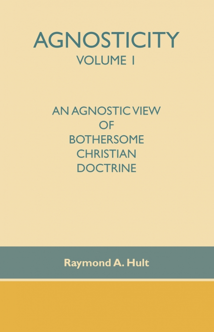 Agnosticity Volume 1
