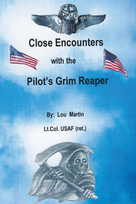 Close Encounters with the Pilot’s Grim Reaper