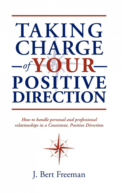 Taking Charge of Your Positive Direction