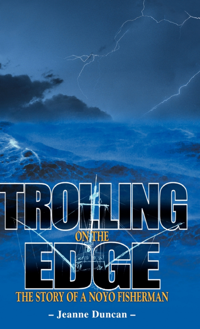 Trolling on the Edge - The Story of a Noyo Fisherman