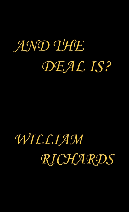 And the Deal Is?