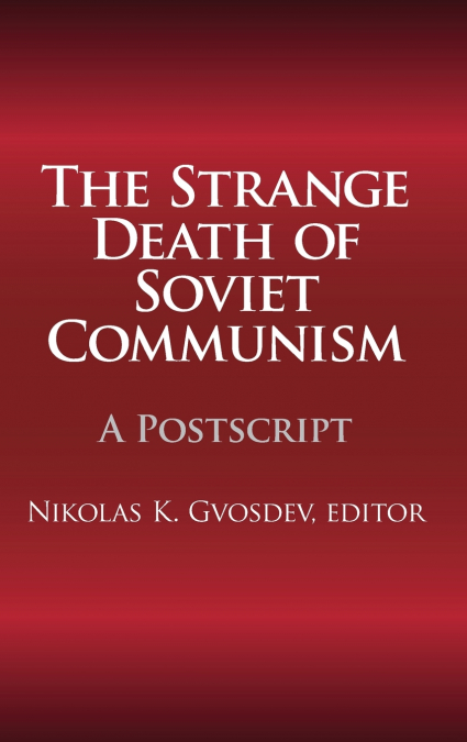 The Strange Death of Soviet Communism