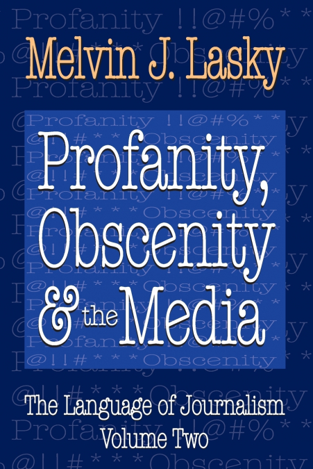 Profanity, Obscenity and the Media