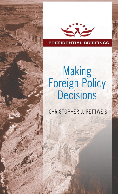 Making Foreign Policy Decisions