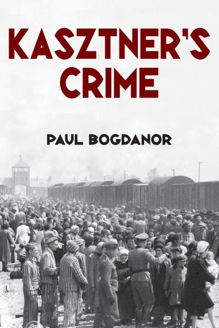 Kasztner’s Crime
