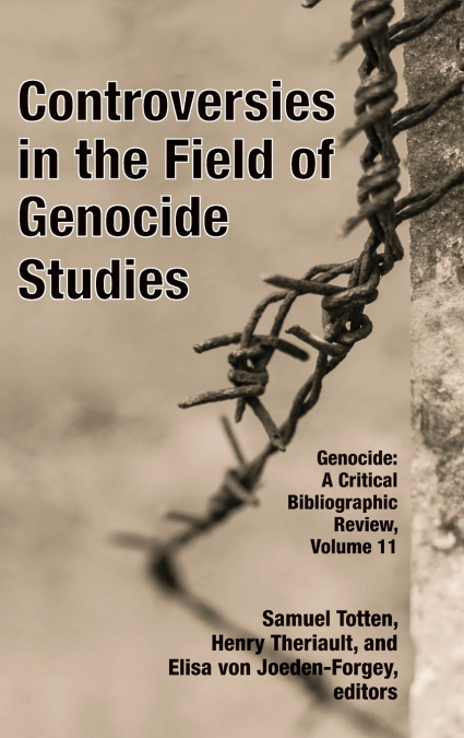 Controversies in the Field of Genocide Studies