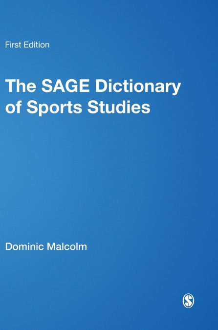 The SAGE Dictionary of Sports Studies