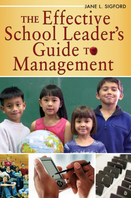 The Effective School Leader’s Guide to Management