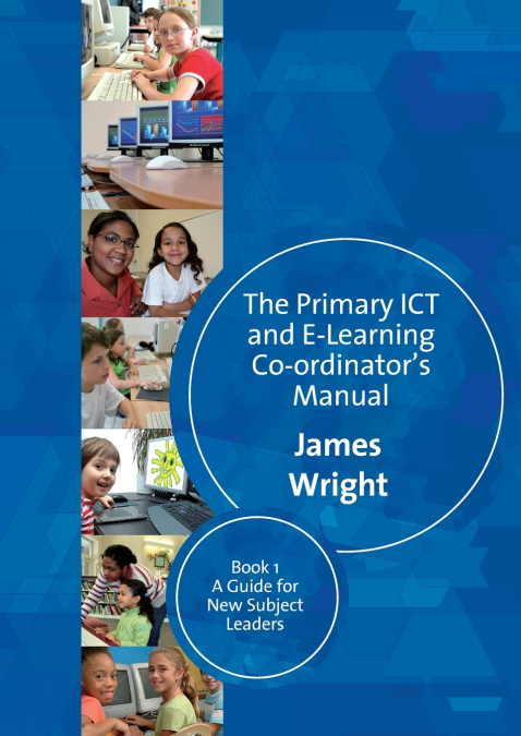 The Primary ICT & E-learning Co-ordinator’s Manual