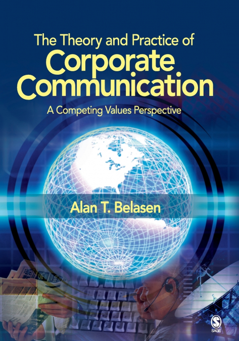The Theory and Practice of Corporate Communication