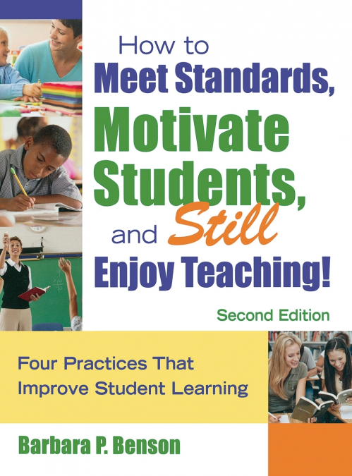 How to Meet Standards, Motivate Students, and Still Enjoy Teaching!