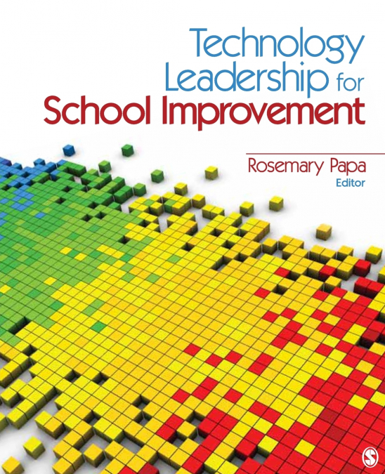 Technology Leadership for School Improvement