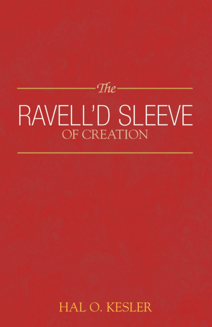 The Ravell’d Sleeve of Creation
