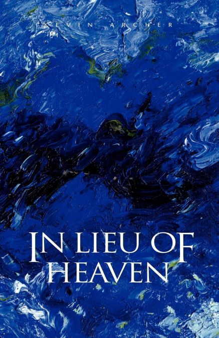 In Lieu of Heaven