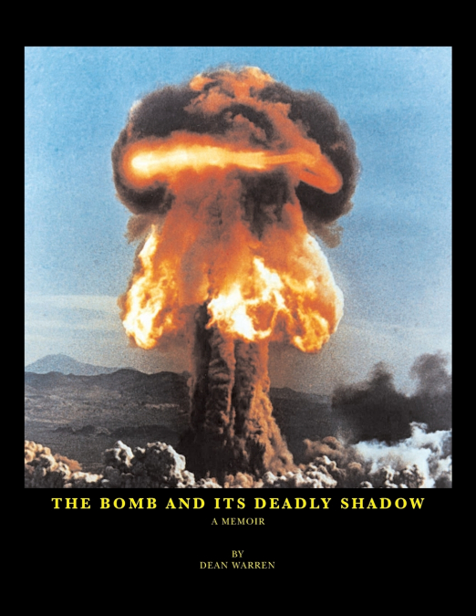 The Bomb And Its Deadly Shadow