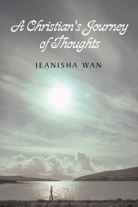 A Christian’s Journey of Thoughts