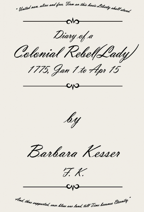 Diary of A Colonial Rebel (Lady) 1775, Jan 1 to Apr 15