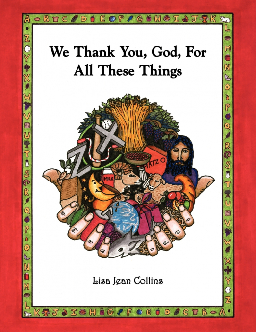 We Thank You, God, for All These Things
