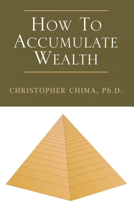 How to Accumulate Wealth