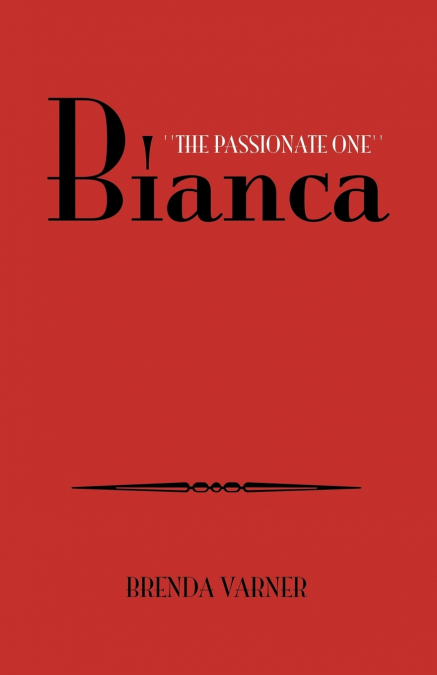Bianca 'The Passionate One'