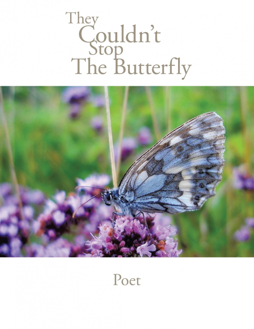 They Couldn’t Stop the Butterfly