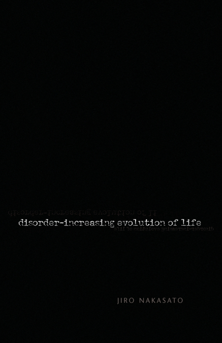 Disorder- Increasing Evolution of Life