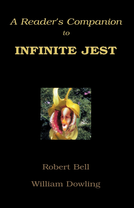 A Reader’s Companion to Infinite Jest