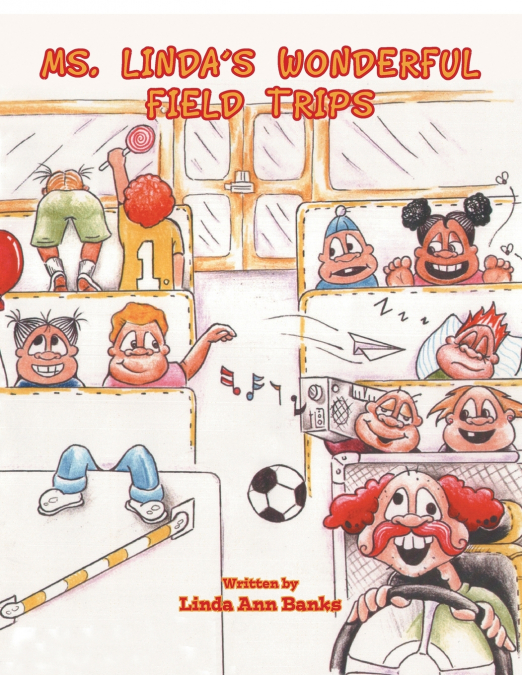 Miss Linda’s Wonderful Field Trips