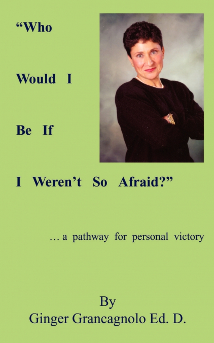 'Who Would I Be If I Weren’t So Afraid?'