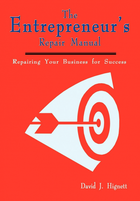 The Entrepreneur’s Repair Manual