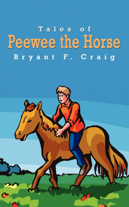 Tales of Peewee the Horse