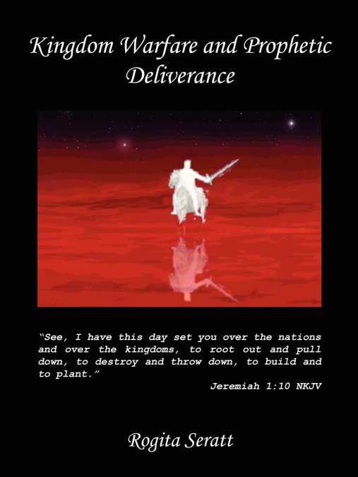 Kingdom Warfare and Prophetic Deliverance