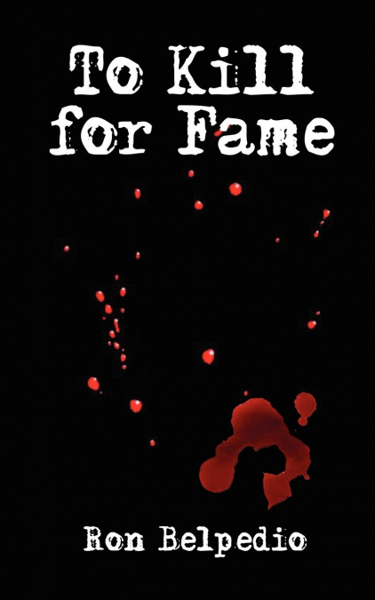 To Kill for Fame