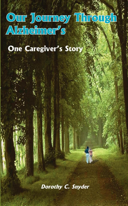 Our Journey Through Alzheimer’s
