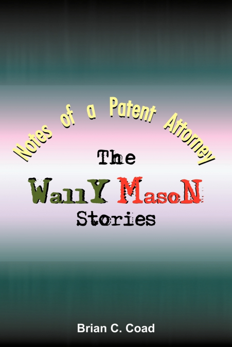 NOTES OF A PATENT ATTORNEY