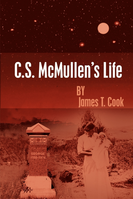 C.S. McMullen’s Life