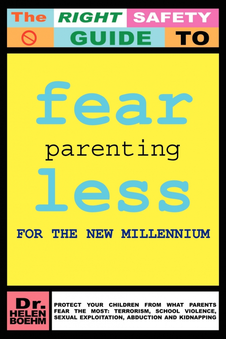 FEARLESS PARENTING FOR THE NEW MILLENNIUM