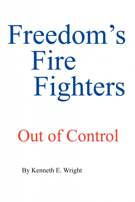 FREEDOM’S FIRE FIGHTERS