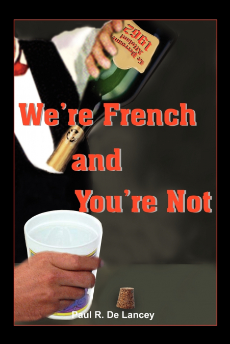 We’re French and You’re Not