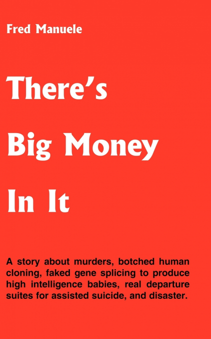 There’s Big Money In It