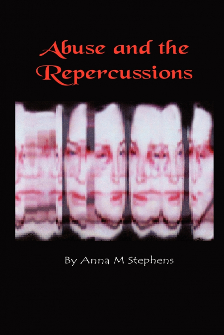Abuse and the Repercussions