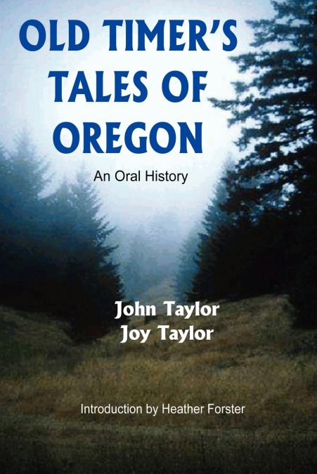 Old Timer’s Tales of Oregon