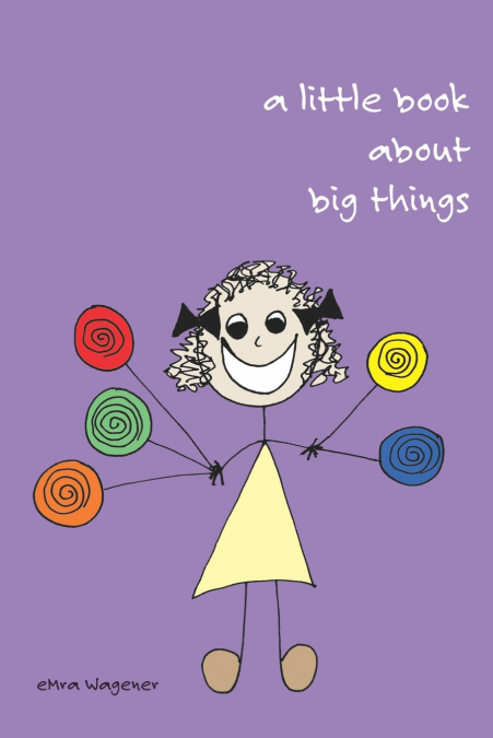 A Little Book about Big Things