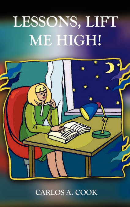 LESSONS, LIFT ME HIGH!