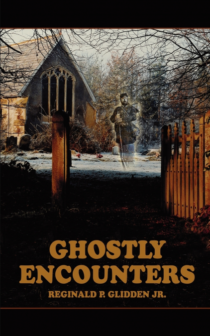 GHOSTLY ENCOUNTERS