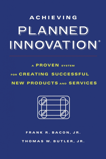 Achieving Planned Innovation