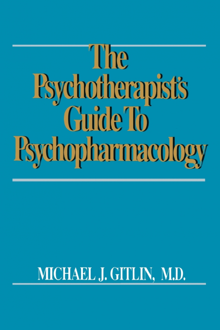Psychotherapist’s Guide to Psychopharmacology