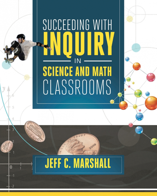 Succeeding with Inquiry in Science and Math Classroom