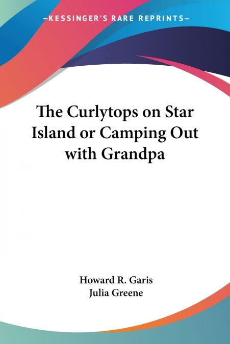 The Curlytops on Star Island or Camping Out with Grandpa
