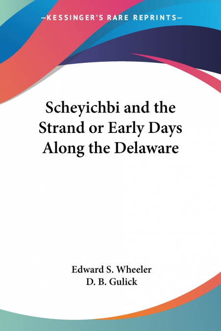 Scheyichbi and the Strand or Early Days Along the Delaware